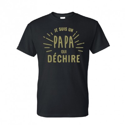 T-Shirt modèle "Je suis un papa qui déchire"